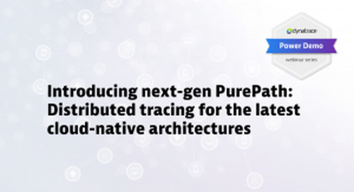 Power Demo: Introducing next-gen PurePath: Distributed tracing for the latest cloud-native architectures