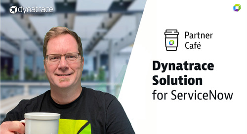 Dynatrace Partner Café - ServiceNow