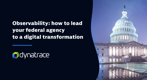 Observability: How to lead your federal agency to a digital transformation